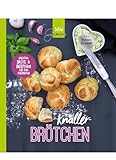 KNALLER-Brötchen: Kreative Brötchen und Brote aus dem Thermomix