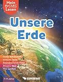 Mein erstes Lesen: Unsere Erde: Spannendes Wissen für Erstleser - Mit einfachen Texten, großer Schulschrift, beeindruckenden Fotos und Wissens-Quiz (Mein erstes Lesen: Spannendes Wissen für Erstleser)