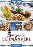 mixtipp Bayrische Schmankerl: Kochen mit dem Thermomix: Kochen mit dem Thermomix®