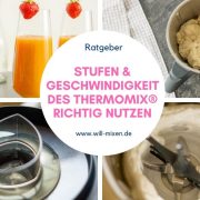 Stufen und Geschwindigkeit des Thermomix® richtig nutzen