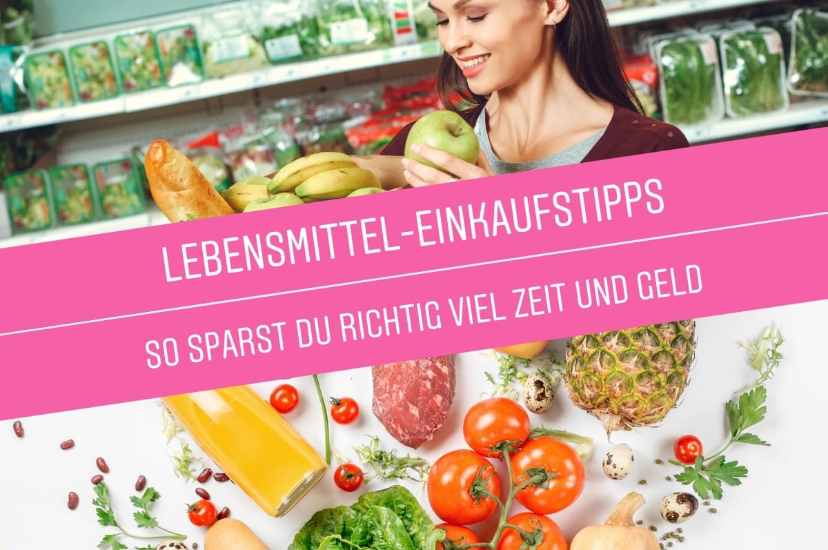 Die ultimativen Lebensmittel-Einkaufstipps