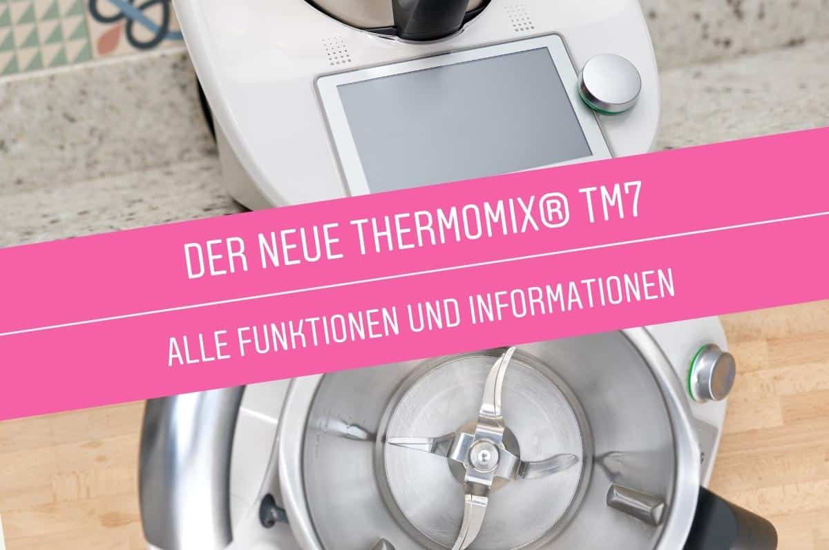 Der neue Vorwerk Thermomix® TM7 - Alle Funktionen und Informationen
