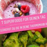 7 Top-Superfoods für deinen gesunden Tag