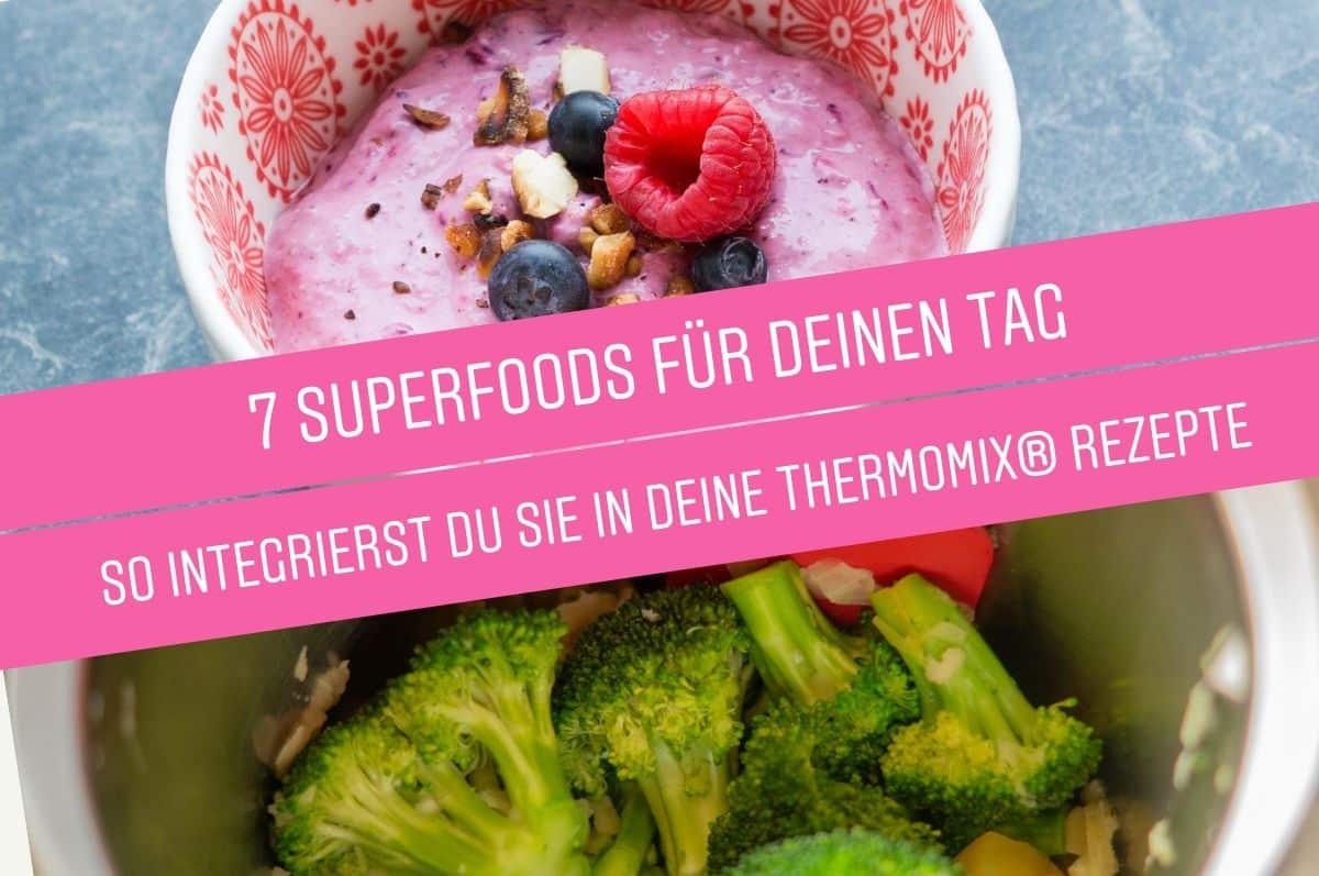 7 Top-Superfoods für deinen gesunden Tag