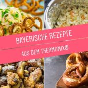 Die besten bayerischen Rezepte aus dem Thermomix®