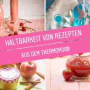 Haltbarkeit von Rezepten aus dem Thermomix®