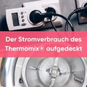 Thermomix® Stromverbrauch